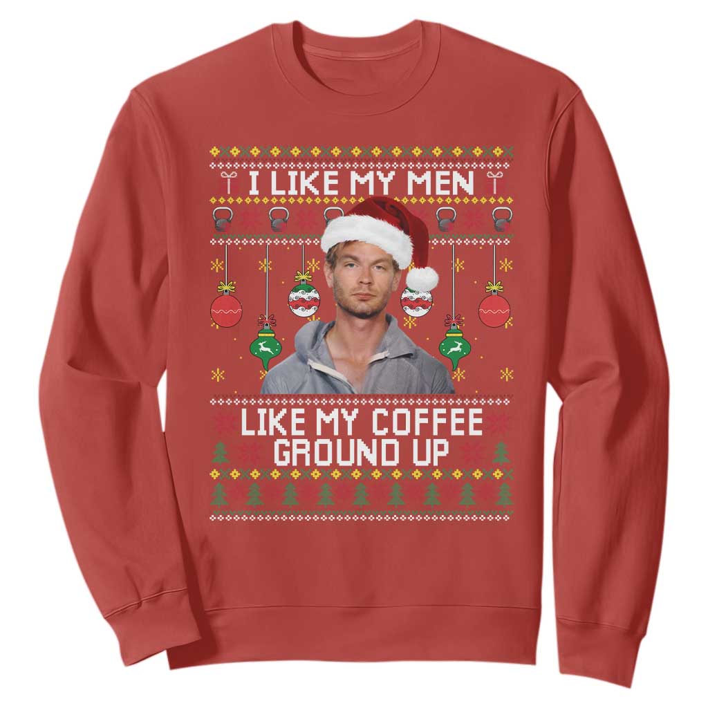 Funny Christmas Jeffrey Dahmer Sweatshirt I Like My Men Like My Coffee Ground Up Serial Killer TS11 Red Print Your Wear