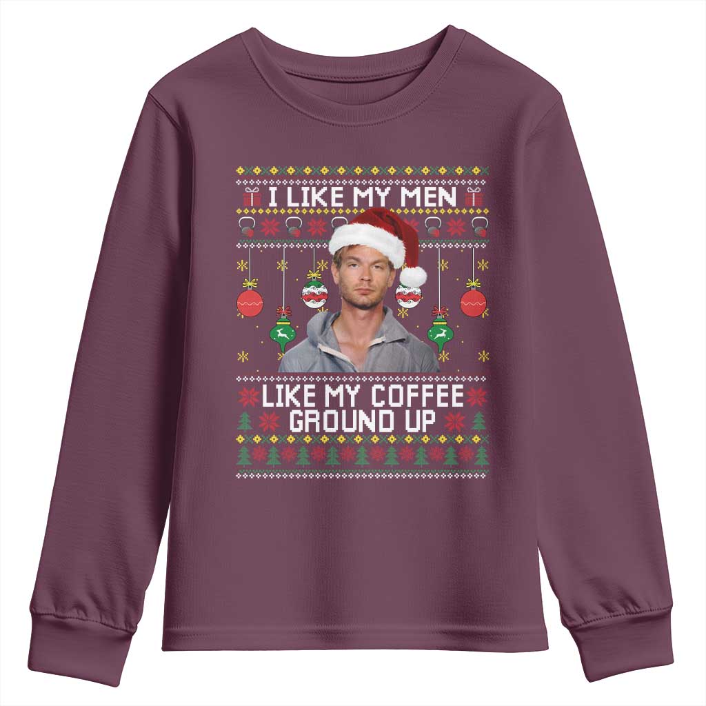 Funny Christmas Jeffrey Dahmer Youth Sweatshirt I Like My Men Like My Coffee Ground Up Serial Killer TS11 Maroon Print Your Wear
