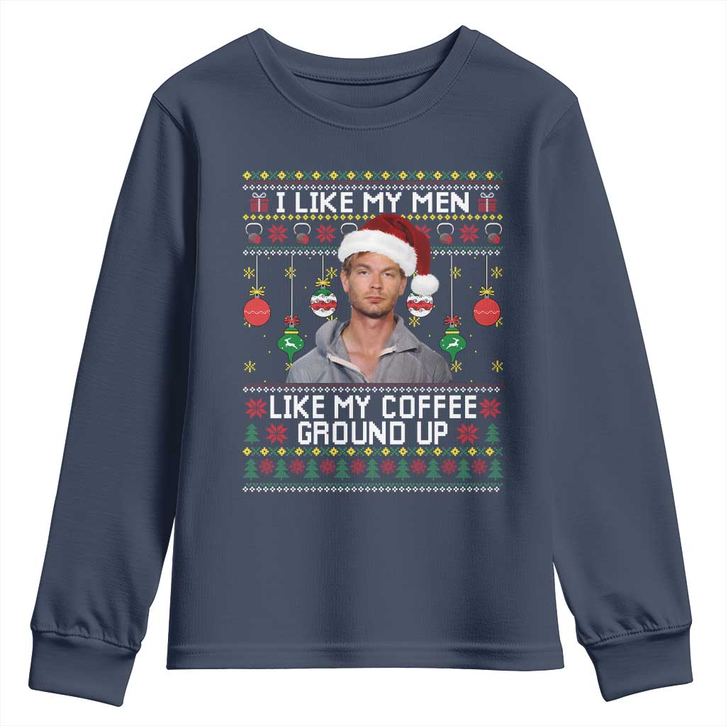 Funny Christmas Jeffrey Dahmer Youth Sweatshirt I Like My Men Like My Coffee Ground Up Serial Killer TS11 Navy Print Your Wear