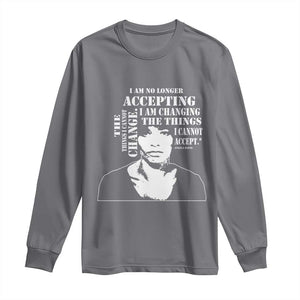 Angela Davis Quotes Long Sleeve Shirt I Am No Longer Accepting The Things I Cannot Change Black History Month TS11 Charcoal Print Your Wear