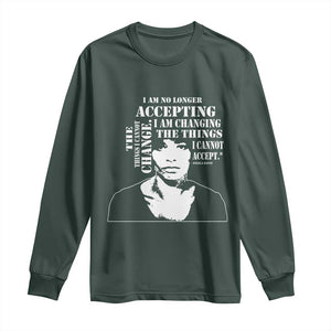 Angela Davis Quotes Long Sleeve Shirt I Am No Longer Accepting The Things I Cannot Change Black History Month TS11 Dark Forest Green Print Your Wear