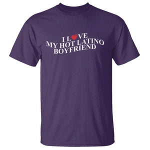 Funny I Love My Hot Latino Boyfriend T Shirt Girlfriend Valentines Couple Matching TS11 Purple Print Your Wear