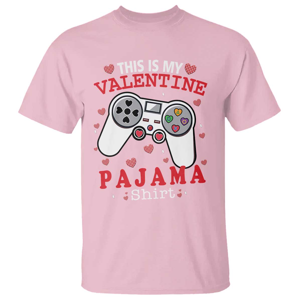 Funny Valentine's Day Gaming T Shirt This Is My Valentine Pajama Shirt Game Console TS11 Light Pink Print Your Wear