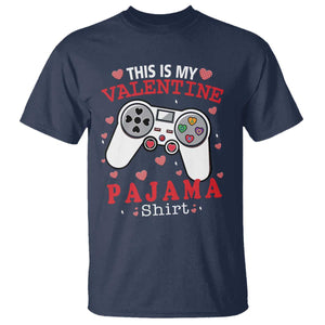 Funny Valentine's Day Gaming T Shirt This Is My Valentine Pajama Shirt Game Console TS11 Navy Print Your Wear