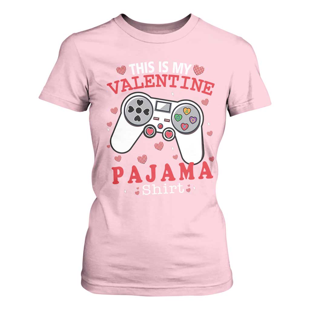 Funny Valentine's Day Gaming T Shirt For Women This Is My Valentine Pajama Shirt Game Console TS11 Light Pink Print Your Wear