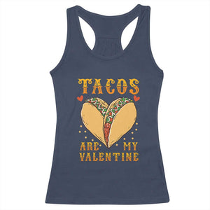 Funny Tacos Are My Valentine Racerback Tank Top Valentine's Day Mexican Food TS11 Navy Print Your Wear