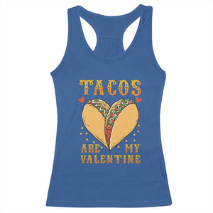 Funny Tacos Are My Valentine Racerback Tank Top Valentine's Day Mexican Food TS11 Royal Blue Print Your Wear
