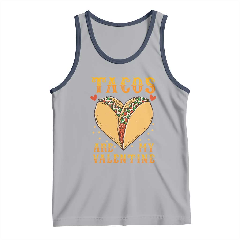 Funny Tacos Are My Valentine Tank Top Valentine's Day Mexican Food TS11 Athletic Heather Navy Print Your Wear