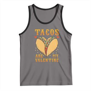 Funny Tacos Are My Valentine Tank Top Valentine's Day Mexican Food TS11 Deep Heather Black Print Your Wear