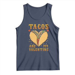 Funny Tacos Are My Valentine Tank Top Valentine's Day Mexican Food TS11 Navy Print Your Wear