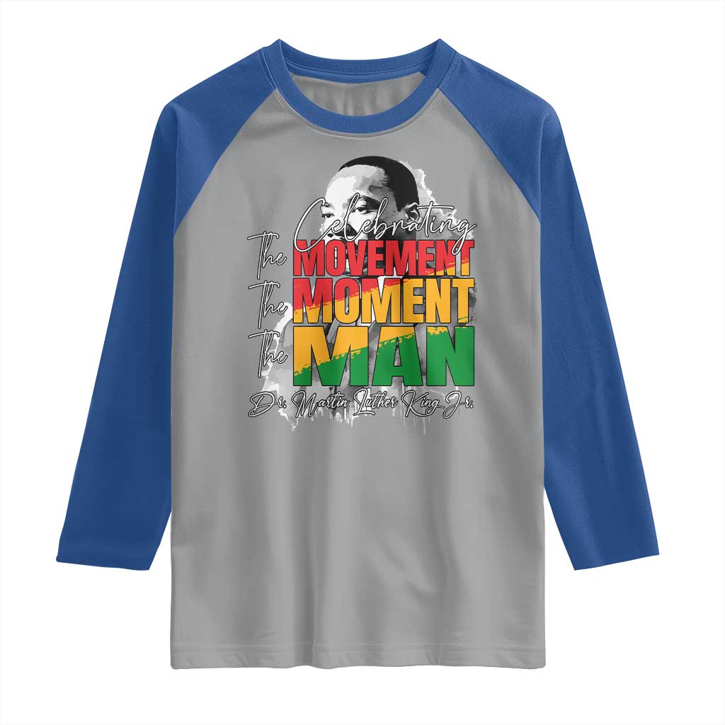 Dr Martin Luther King Jr Raglan Shirt Celebrating The Movement Moment The Man TS11 Sport Gray Royal Print Your Wear