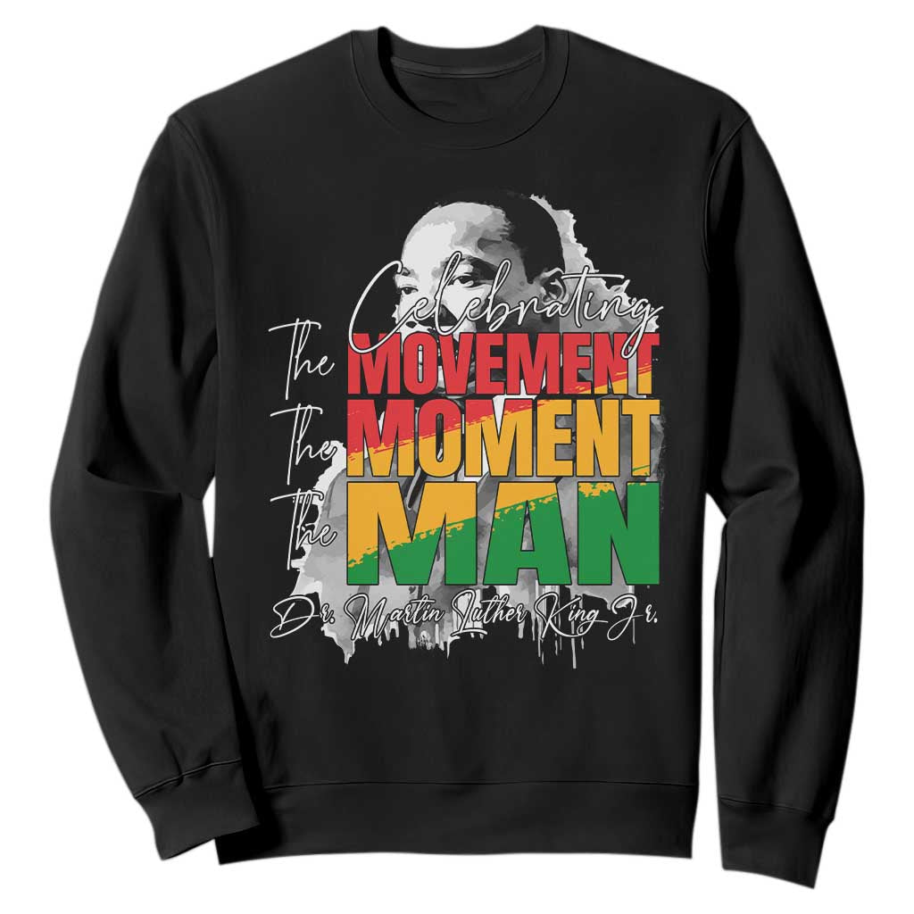 Dr Martin Luther King Jr Sweatshirt Celebrating The Movement Moment The Man TS11 Black Print Your Wear