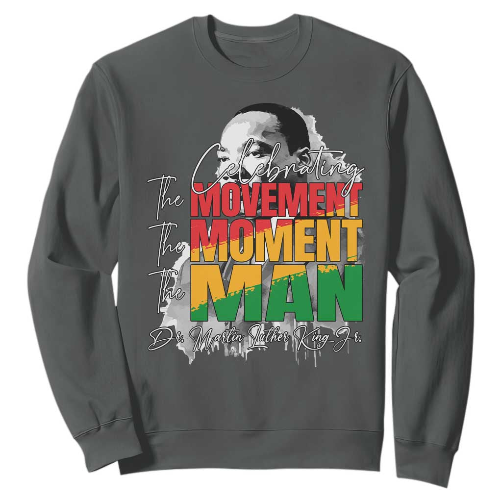 Dr Martin Luther King Jr Sweatshirt Celebrating The Movement Moment The Man TS11 Dark Heather Print Your Wear