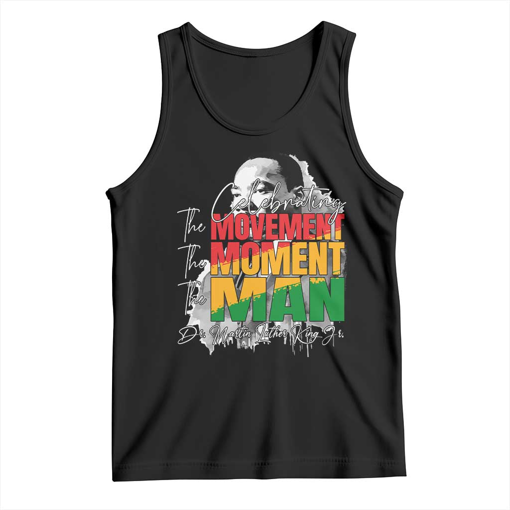 Dr Martin Luther King Jr Tank Top Celebrating The Movement Moment The Man TS11 Black Print Your Wear