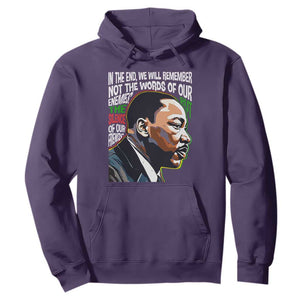 MLK Quotes In The End We Will Remember Not The Words Of Our Enemies Hoodie Martin Luther King Black History Month TS11 Purple Print Your Wear