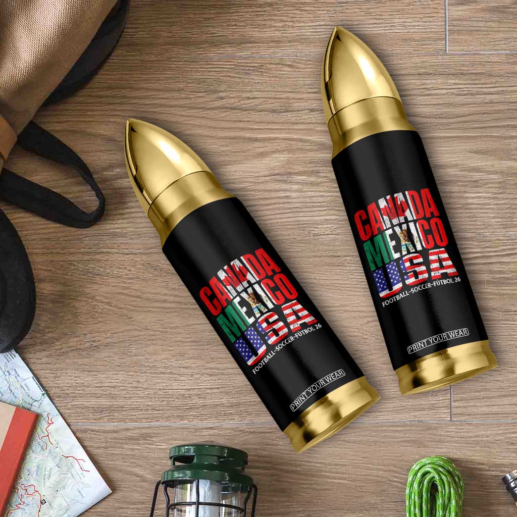 Soccer Lover Bullet Tumbler Canada Mexico USA Pride Football Futbol 2026 TS11 Print Your Wear