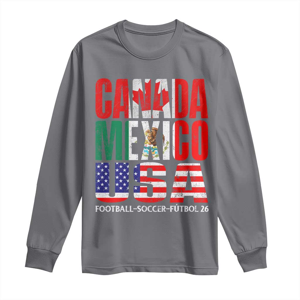 Soccer Lover Long Sleeve Shirt Canada Mexico USA Pride Football Futbol 2026 TS11 Charcoal Print Your Wear