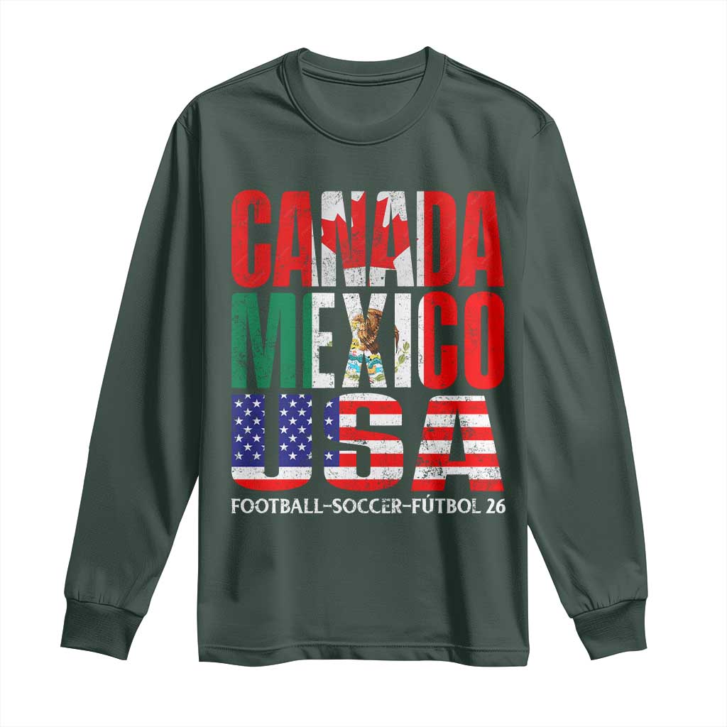 Soccer Lover Long Sleeve Shirt Canada Mexico USA Pride Football Futbol 2026 TS11 Dark Forest Green Print Your Wear