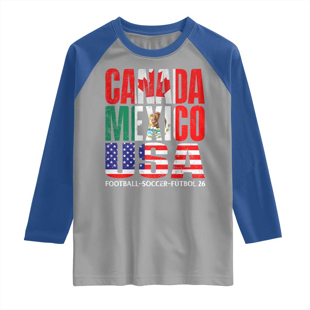 Soccer Lover Raglan Shirt Canada Mexico USA Pride Football Futbol 2026 TS11 Sport Gray Royal Print Your Wear
