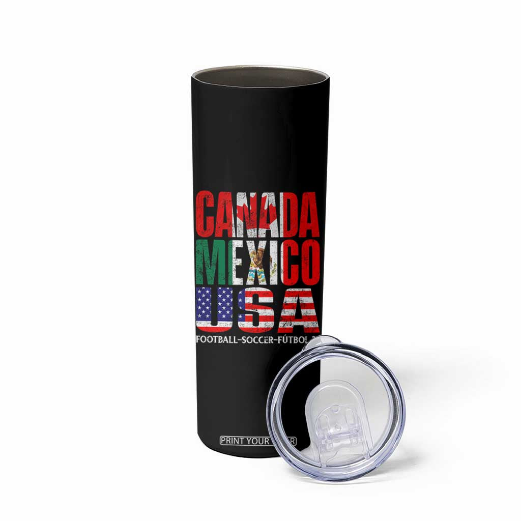 Soccer Lover Skinny Tumbler Canada Mexico USA Pride Football Futbol 2026 TS11 Print Your Wear