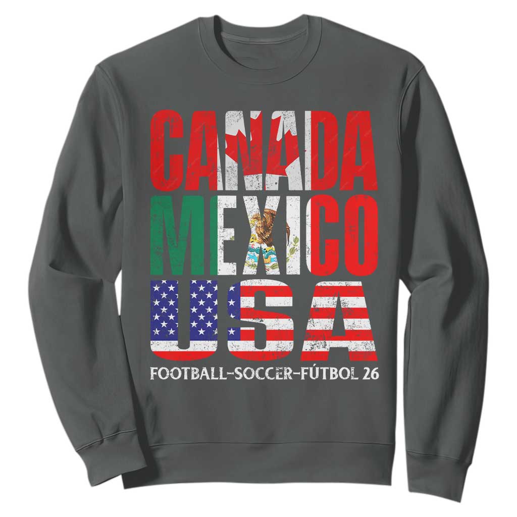 Soccer Lover Sweatshirt Canada Mexico USA Pride Football Futbol 2026 TS11 Dark Heather Print Your Wear