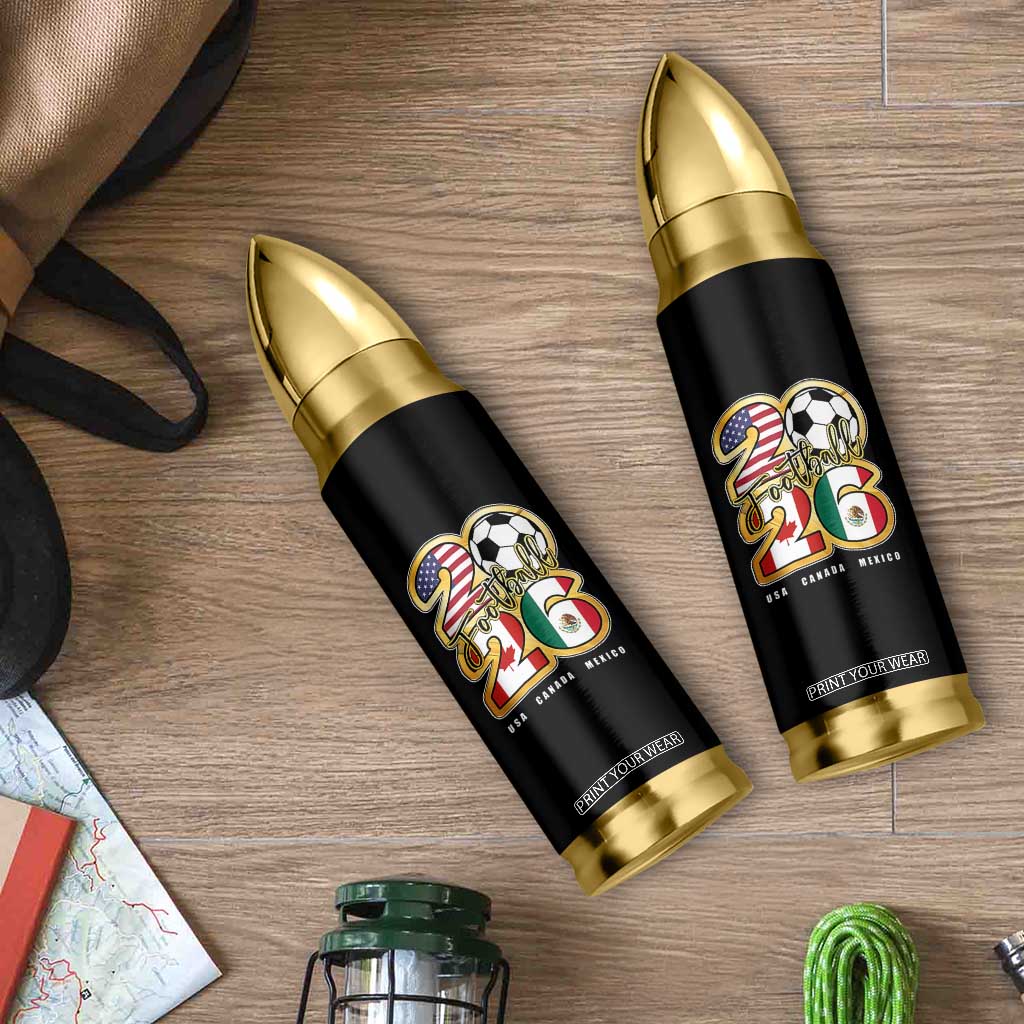 Soccer Football Lover Bullet Tumbler USA Canada Mexico Pride 2026 TS11 Print Your Wear