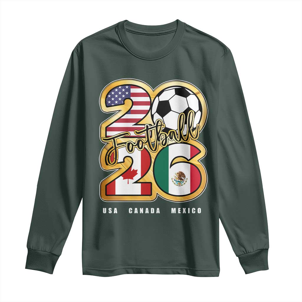 Soccer Football Lover Long Sleeve Shirt USA Canada Mexico Pride 2026 TS11 Dark Forest Green Print Your Wear