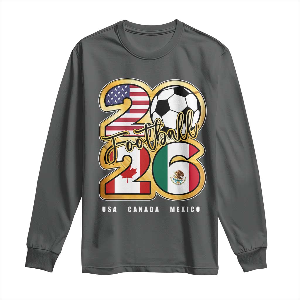 Soccer Football Lover Long Sleeve Shirt USA Canada Mexico Pride 2026 TS11 Dark Heather Print Your Wear