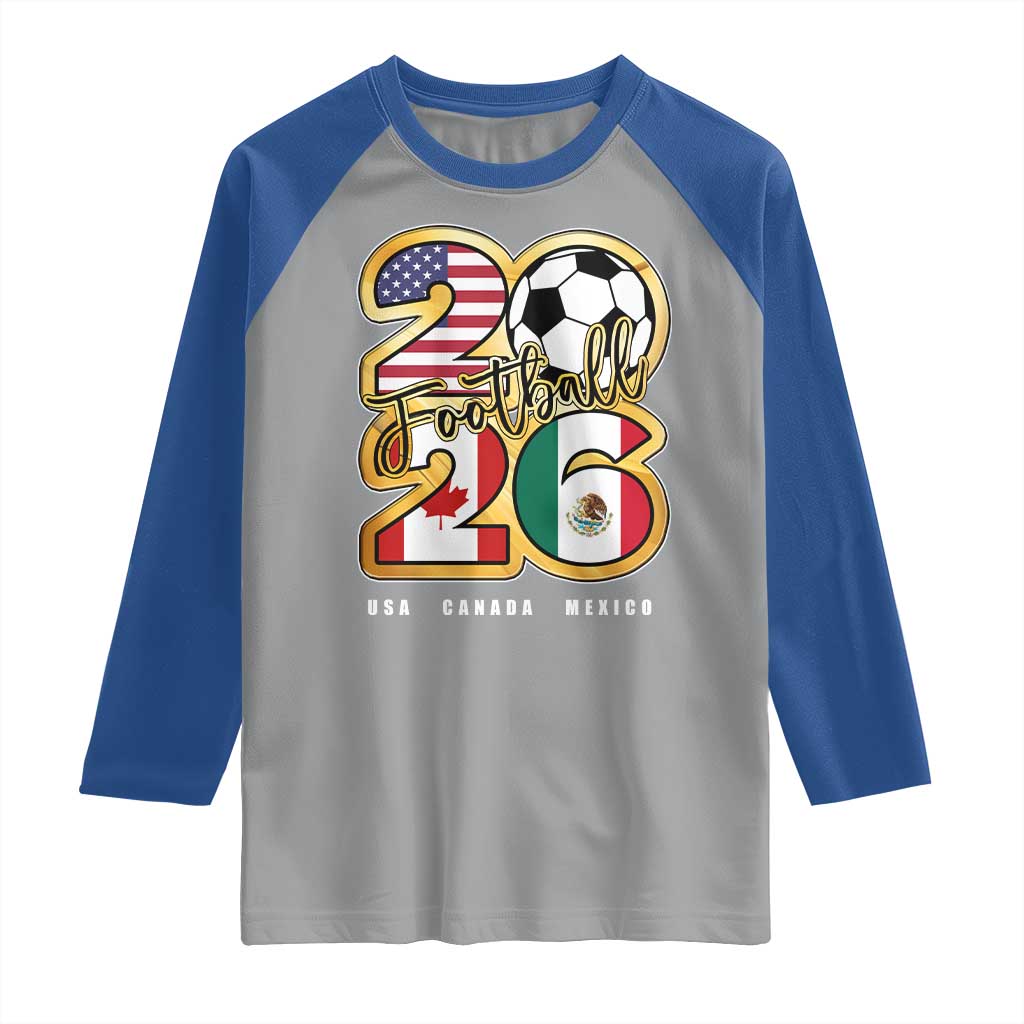 Soccer Football Lover Raglan Shirt USA Canada Mexico Pride 2026 TS11 Sport Gray Royal Print Your Wear