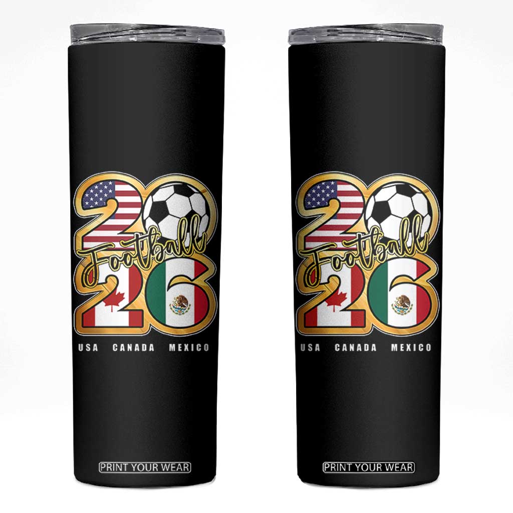 Soccer Football Lover Skinny Tumbler USA Canada Mexico Pride 2026 TS11 Black Print Your Wear