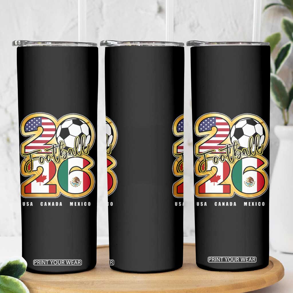 Soccer Football Lover Skinny Tumbler USA Canada Mexico Pride 2026 TS11 Print Your Wear