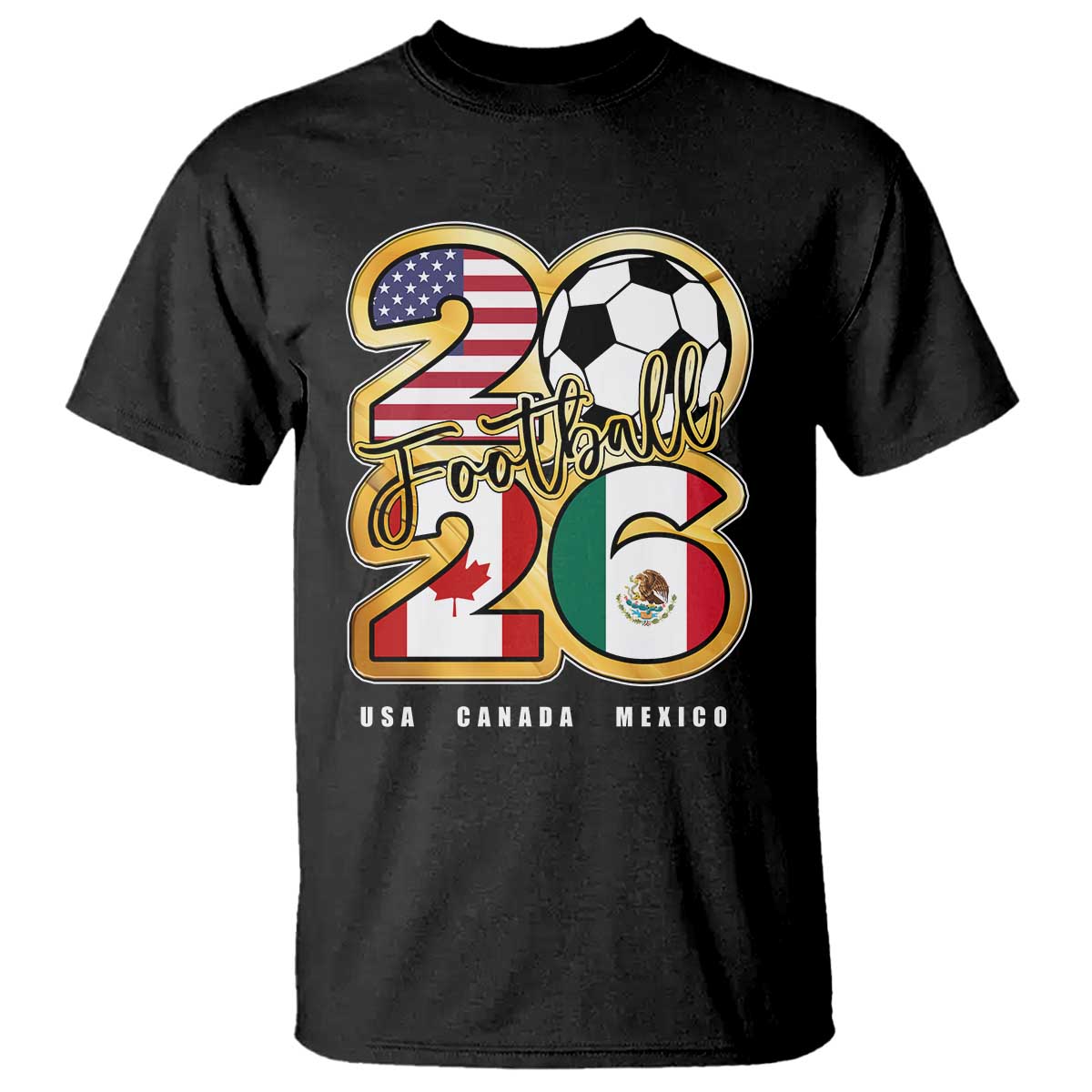 Soccer Football Lover T Shirt USA Canada Mexico Pride 2026 TS11 Black Print Your Wear