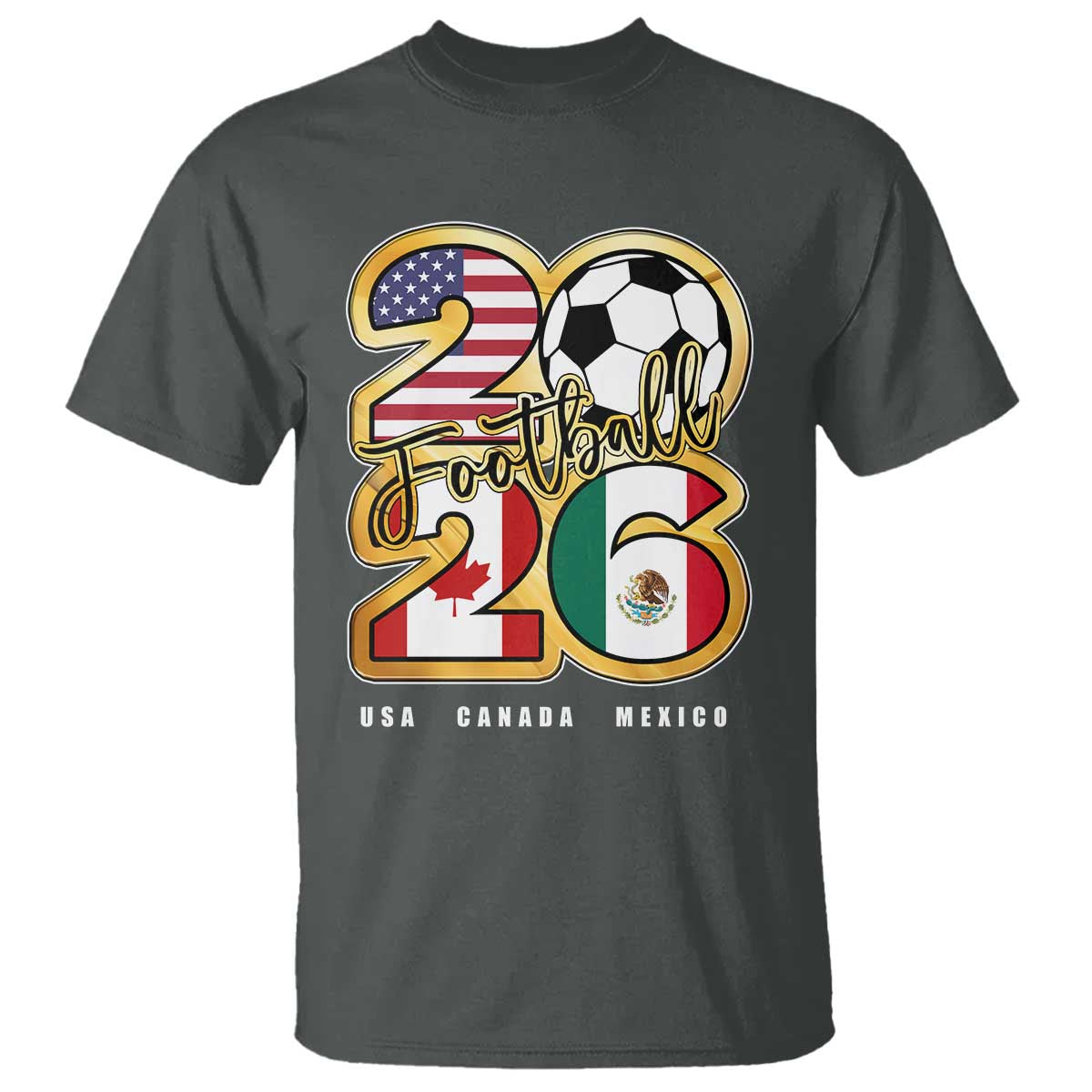 Soccer Football Lover T Shirt USA Canada Mexico Pride 2026 TS11 Dark Heather Print Your Wear