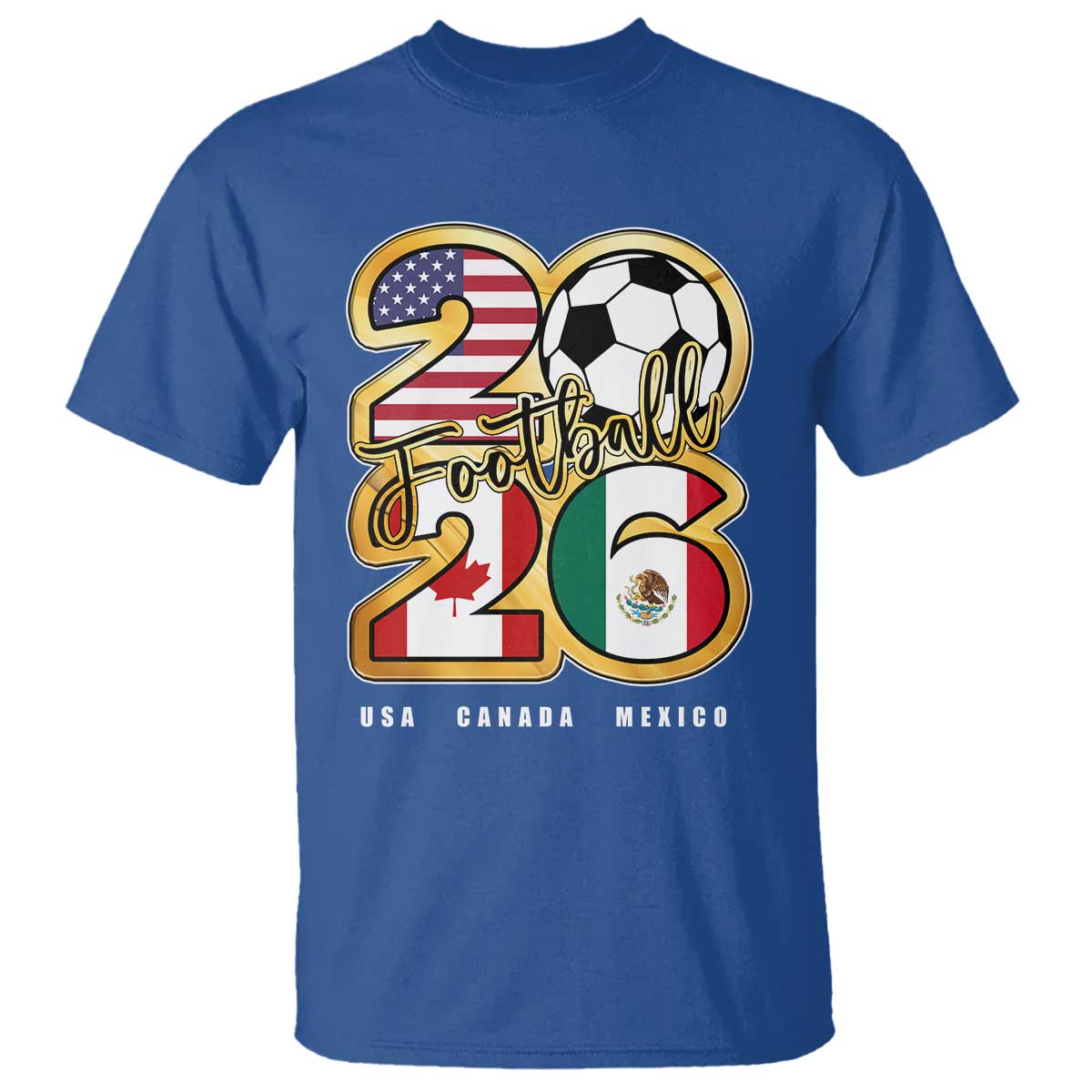 Soccer Football Lover T Shirt USA Canada Mexico Pride 2026 TS11 Royal Blue Print Your Wear
