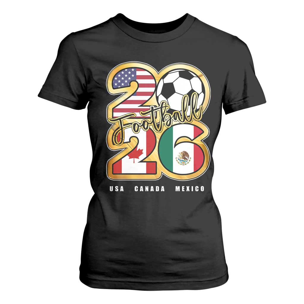 Soccer Football Lover T Shirt For Women USA Canada Mexico Pride 2026 TS11 Black Print Your Wear