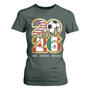 Soccer Football Lover T Shirt For Women USA Canada Mexico Pride 2026 TS11 Dark Forest Green Print Your Wear