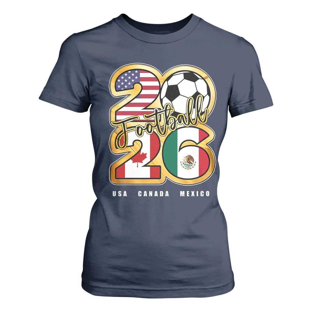 Soccer Football Lover T Shirt For Women USA Canada Mexico Pride 2026 TS11 Navy Print Your Wear