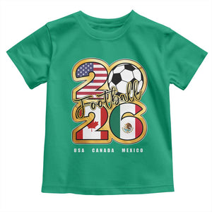 Soccer Football Lover Toddler T Shirt USA Canada Mexico Pride 2026 TS11 Irish Green Print Your Wear