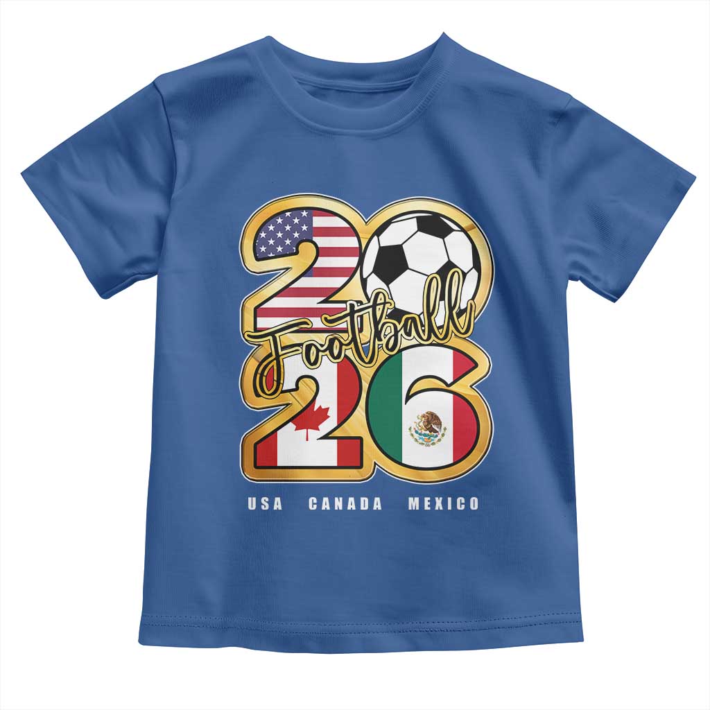 Soccer Football Lover Toddler T Shirt USA Canada Mexico Pride 2026 TS11 Royal Blue Print Your Wear