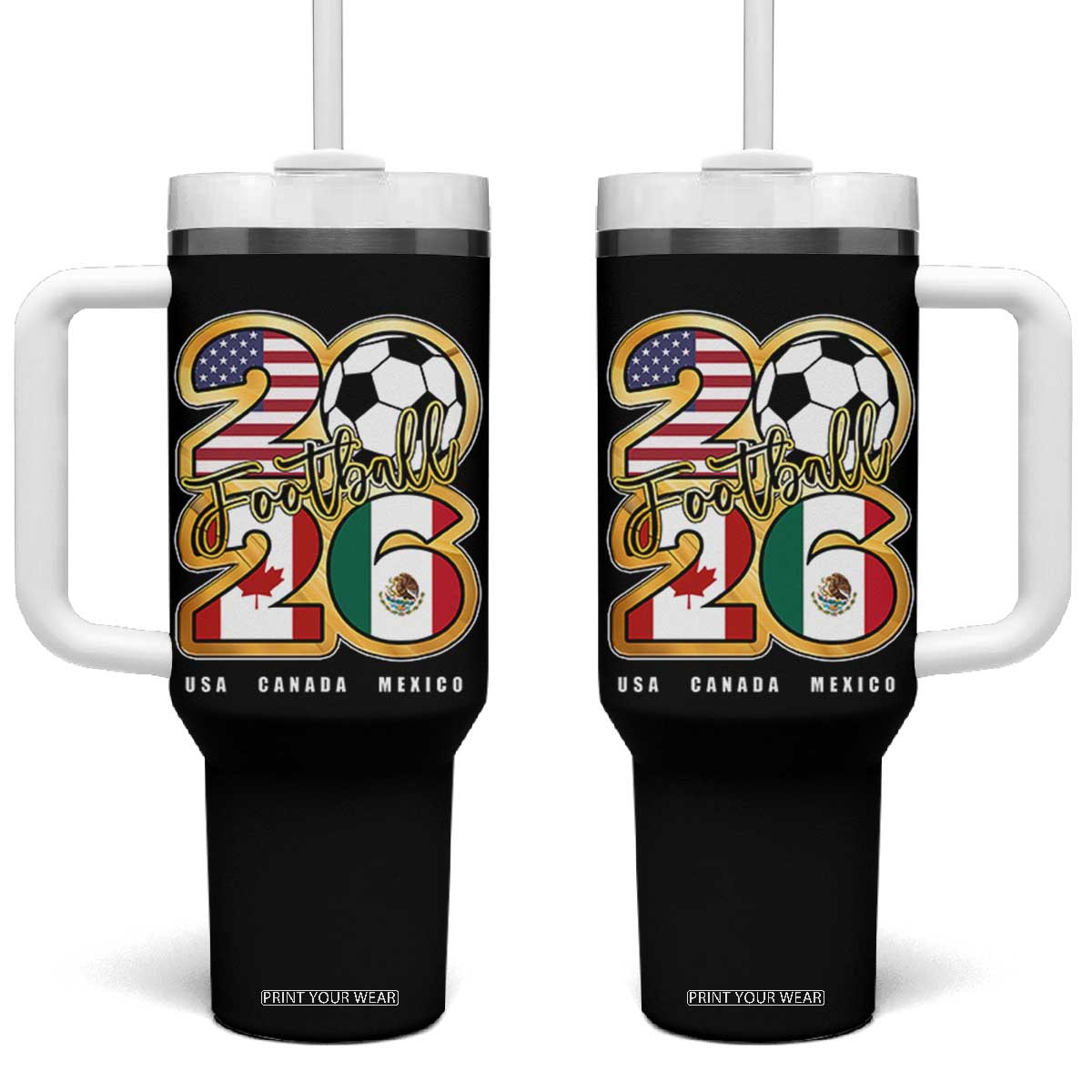Soccer Football Lover Tumbler With Handle USA Canada Mexico Pride 2026 TS11 One Size: 40 oz Black Print Your Wear