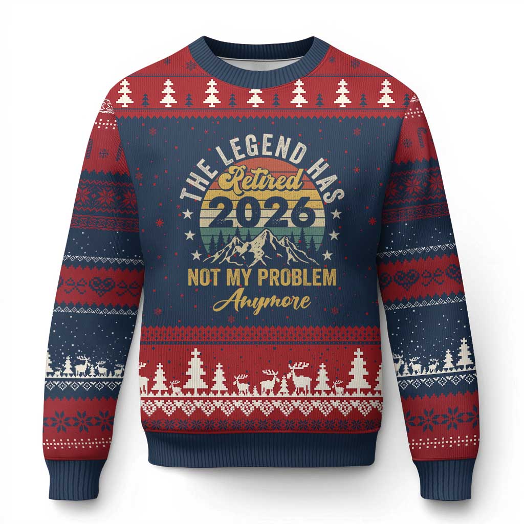Retirement 2026 Ugly Christmas Sweater The Legend Has Retired 2026 Not My Problem Anymore TS11 Navy Red Print Your Wear