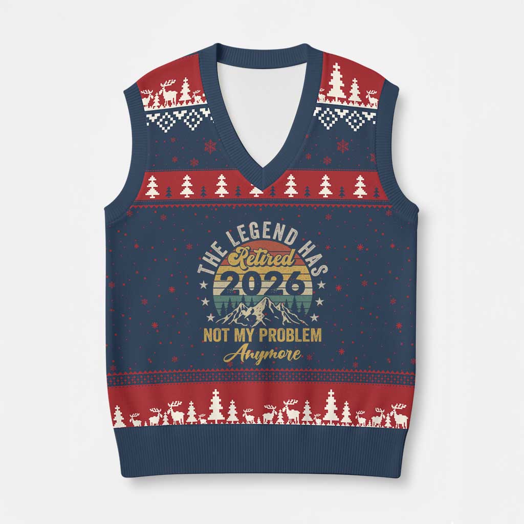 Retirement 2026 V-Neck Knit Sweater Vest The Legend Has Retired 2026 Not My Problem Anymore TS11 Navy Red Print Your Wear