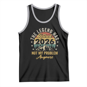 Retirement 2026 Tank Top The Legend Has Retired 2026 Not My Problem Anymore TS11 Black Athletic Heather Print Your Wear