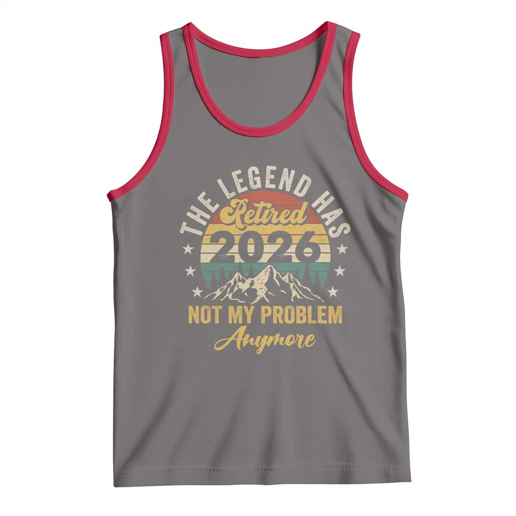 Retirement 2026 Tank Top The Legend Has Retired 2026 Not My Problem Anymore TS11 Deep Heather Red Print Your Wear