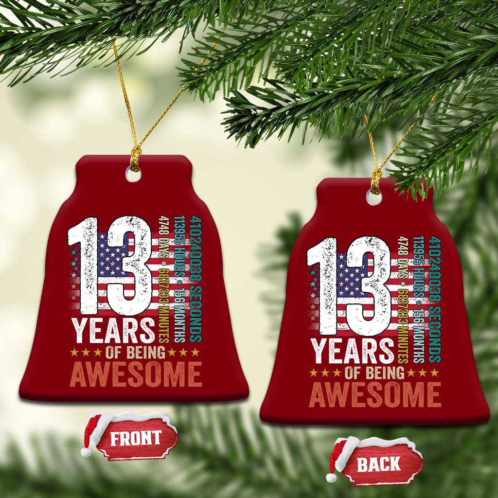 Funny 13th Birthday Ceramic Ornament 13 Years 156 Months Of Being Awesome American Flag TS11 Print Your Wear