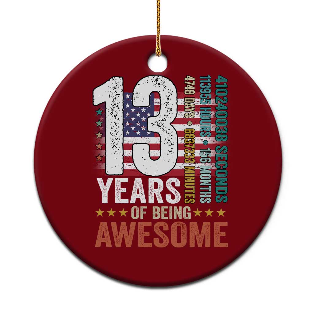 Funny 13th Birthday Ceramic Ornament 13 Years 156 Months Of Being Awesome American Flag TS11 1pc Red Print Your Wear