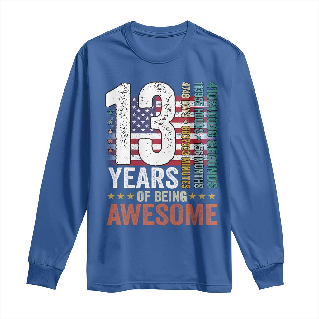 Funny 13th Birthday Long Sleeve Shirt 13 Years 156 Months Of Being Awesome American Flag TS11 Royal Blue Print Your Wear