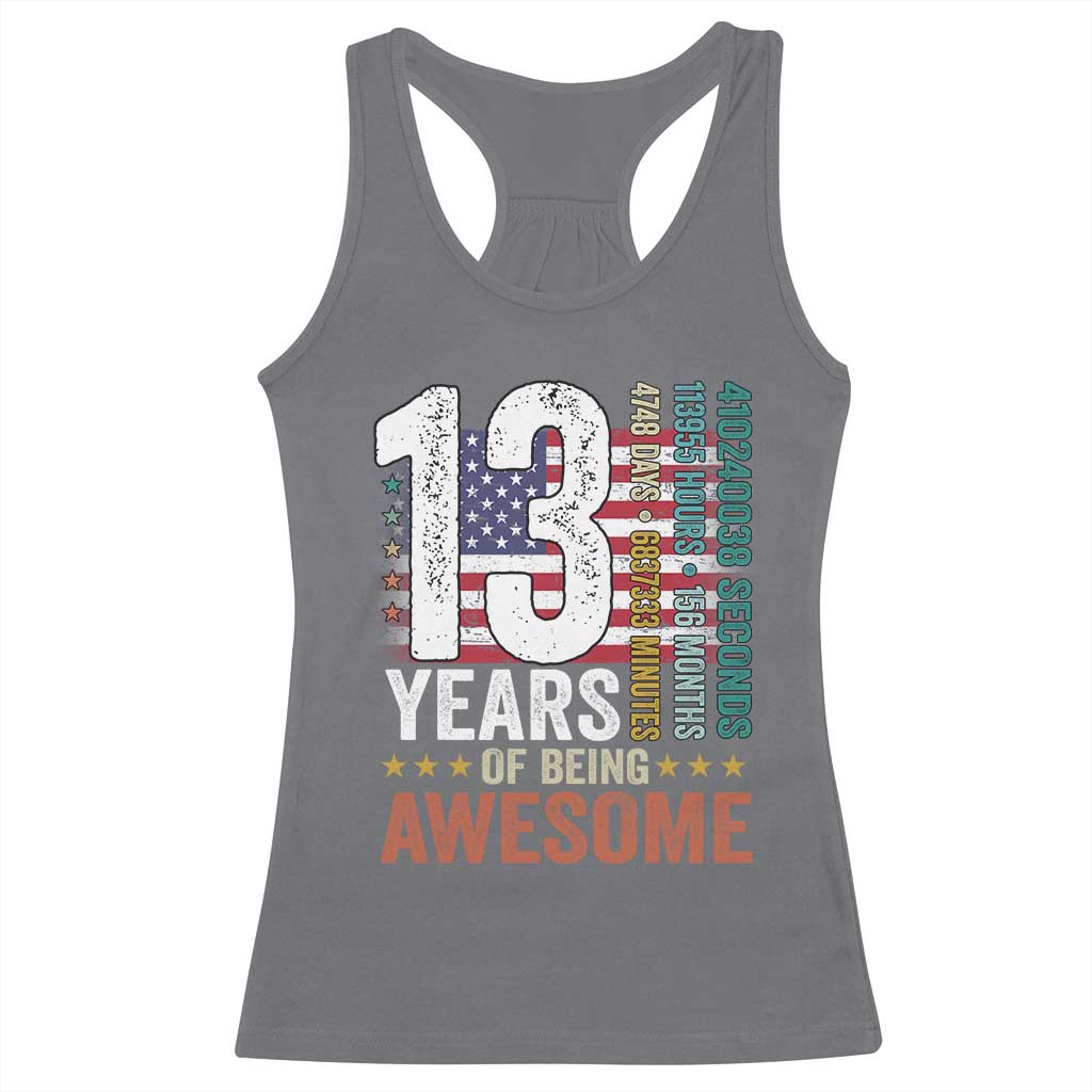 Funny 13th Birthday Racerback Tank Top 13 Years 156 Months Of Being Awesome American Flag TS11 Charcoal Print Your Wear