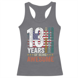 Funny 13th Birthday Racerback Tank Top 13 Years 156 Months Of Being Awesome American Flag TS11 Charcoal Print Your Wear