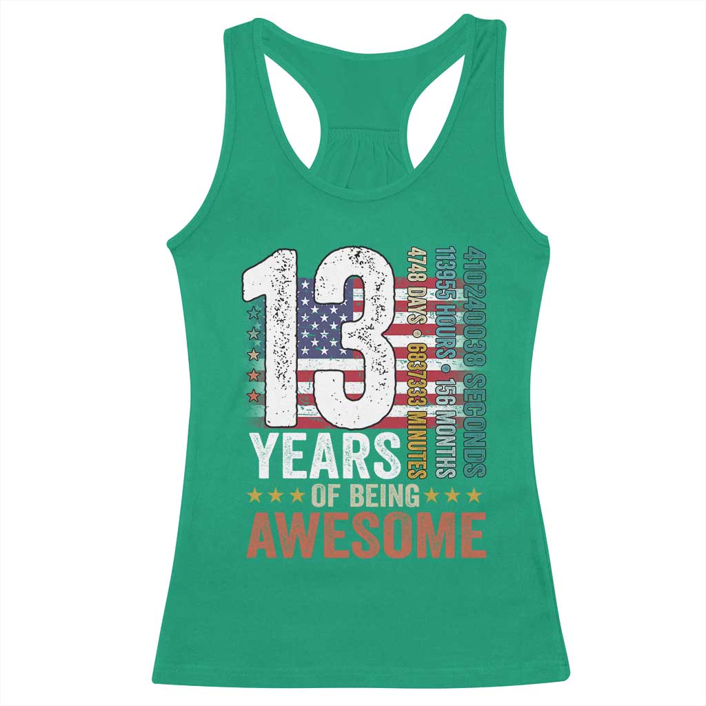 Funny 13th Birthday Racerback Tank Top 13 Years 156 Months Of Being Awesome American Flag TS11 Irish Green Print Your Wear